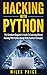 Hacking with Python by Miles Price