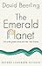 The Emerald Planet by David Beerling The Emerald Planet by David Beerling