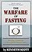 The Warfare of Fasting