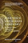 Einstein's Unfinished Symphony: The Story of a Gamble, Two Black Holes, and a New Age of Astronomy Book cover for Einstein's Unfinished Symphony: The Story of a Gamble, Two Black Holes, and a New Age of Astronomy