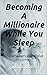 Becoming A Millionaire Whil...