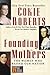 Founding Mothers by Cokie Roberts