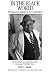 In the Black World 1907-1932