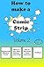 How to make a Comic Strip by James Paulson