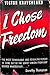I Chose Freedom: The Personal and Political Life of a Soviet Official
