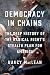 Democracy in Chains: The De...