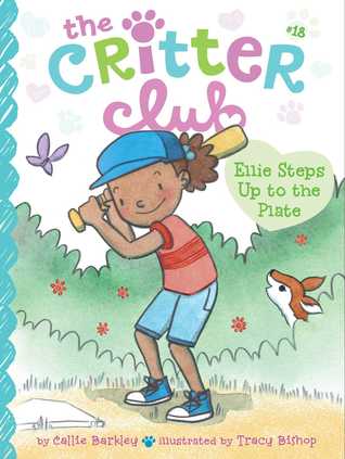 Ellie Steps Up to the Plate (The Critter Club, #18)