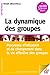 La dynamique des groupes by MUCCHIELLI Roger