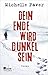 Dein Ende wird dunkel sein
