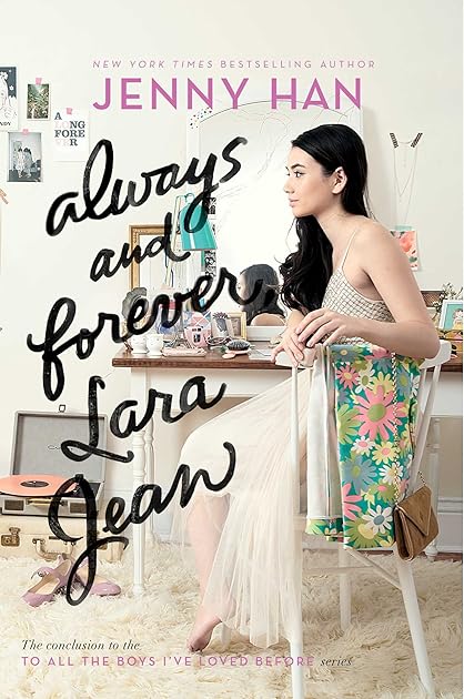 Always and Forever, Lara Jean (To All the Boys I've Loved Before, #3)