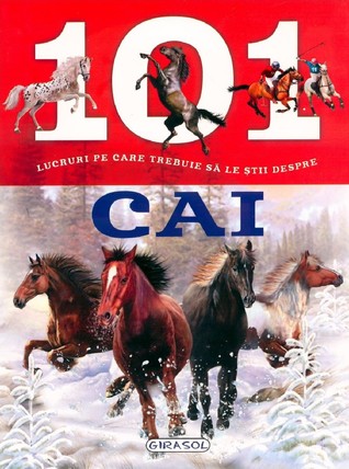 101 lucruri pe care trebuie sa le stii despre cai (Paperback)