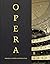 Opera: Passion, Power, Poli...