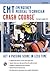 EMT (Emergency Medical Technician) Crash Course with Online Practice Test, 2nd Edition: Get a Passing Score in Less Time (EMT Test Preparation)