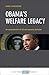 Obama’s Welfare Legacy: An Assessment of US Anti-Poverty Policies