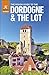 The Rough Guide to The Dordogne & The Lot by Rough Guides