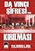 Da Vinci Şifresi'nin Kırılm...