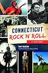 Connecticut Rock ‘n' Roll: A History