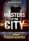 Porter's Rule: Masters of the City Porter's Rule: Masters of the City