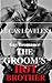 The Groom's Hot Brother by Lucas Loveless