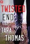Twisted End by Tara Thomas