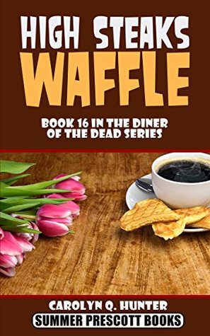 High Steaks Waffle (Diner of the Dead #16)