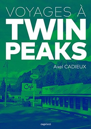 Voyages à Twin Peaks (French Edition)