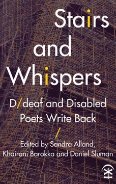 Stairs and Whispers: D/deaf and Disabled Poets Write Back (Paperback)