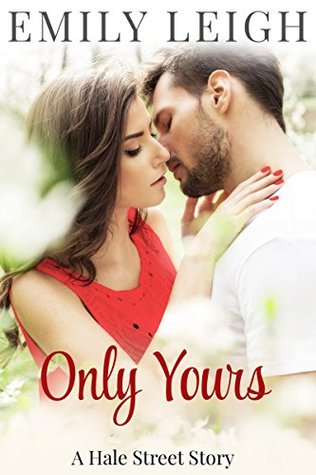 Only Yours: A Hale Street Story (Kindle Edition)