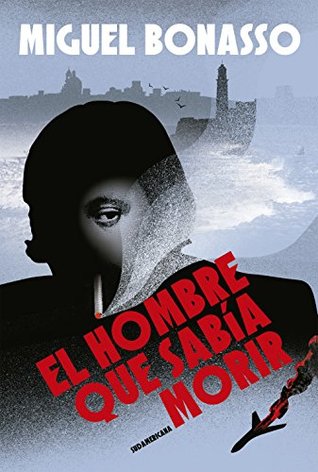El Hombre que sabía morir (Spanish Edition)