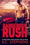 Dangerous Rush by S.C. Stephens