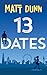 13 Dates