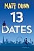 13 Dates