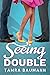 Seeing Double (Heartbreaker...