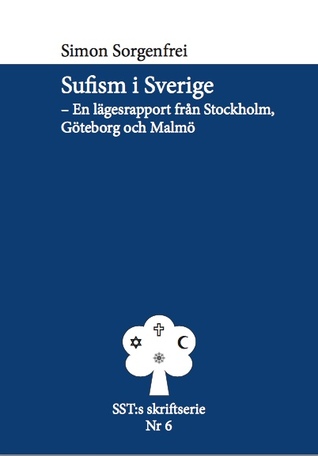 Sufism i Sverige - En lägesrapport från Stockholm, Göteborg och Malmö
