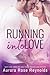 Running into Love by Aurora Rose Reynolds Running into Love by Aurora Rose Reynolds