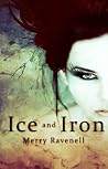 Ice and Iron by Merry Ravenell
