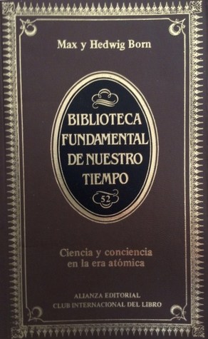 Ciencia y conciencia en la era atómica