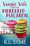 Vangie Vale & the Murdered Macaron by R.L. Syme