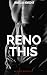 RENO THIS by Amelia Knight