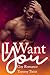 I Want You (3 Book Bundle)