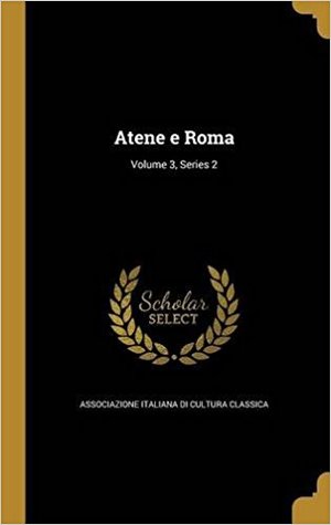 Atene e Roma; Volume 3, Series 2