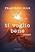 Ti voglio bene by Francesco Sole Ti voglio bene by Francesco Sole