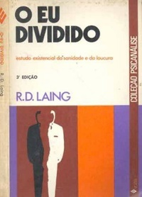 O Eu Dividido: estudo existencial da sanidade e da loucura