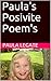 Paula's Positive Poem's