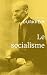 Le socialisme (French Edition)