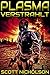 Verstrahlt (Plasma 3) (German Edition)