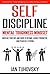 Self-Discipline: Mental Tou...