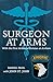 Surgeon at Arms: With the F...