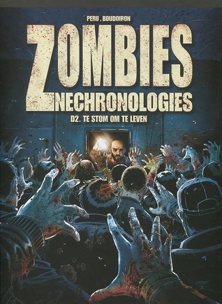 Te stom om te leven (Zombies nechronologies, #2)