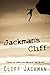 Jackman's Cliff: Tales to take you Beyond the Brink